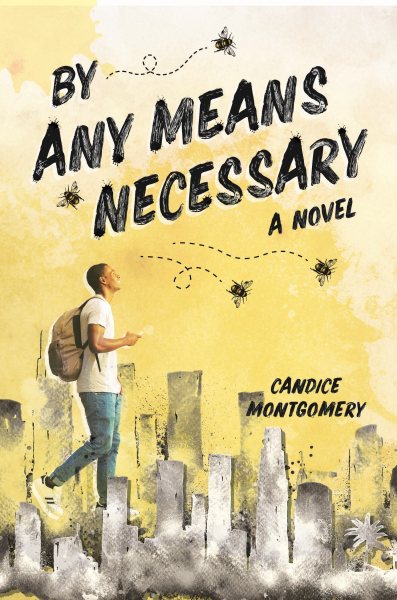 By Any Means Necessary By Candice Montgomery